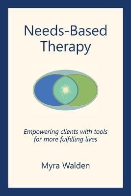 Needs-Based Therapy - Myra Walden
