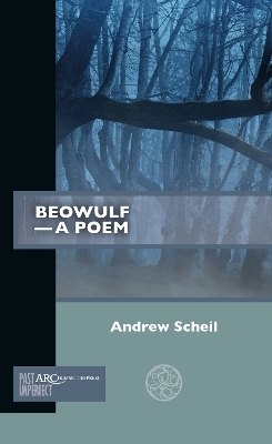 Beowulf—A Poem - Andrew Scheil