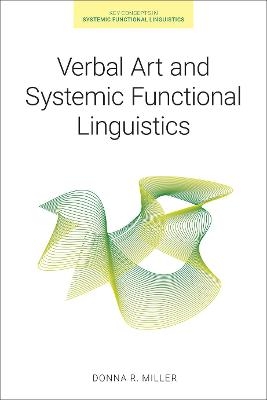 Verbal Art and Systemic Functional Linguistics - Donna R Miller