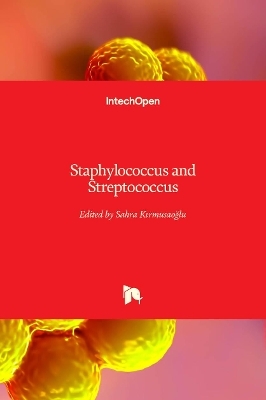 Staphylococcus and Streptococcus - 