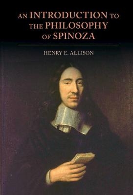 An Introduction to the Philosophy of Spinoza - Henry E. Allison