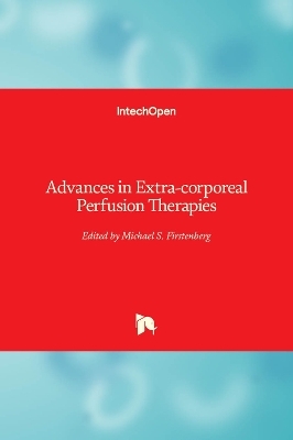 Advances in Extra-corporeal Perfusion Therapies - 