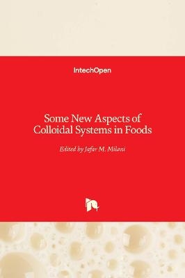 Some New Aspects of Colloidal Systems in Foods - 