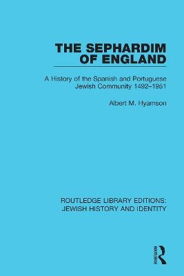 The Sephardim of England - Albert M. Hyamson