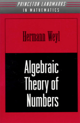Algebraic Theory of Numbers. (AM-1), Volume 1 -  Hermann Weyl