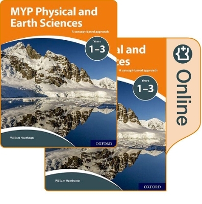 MYP Physical and Earth Sciences: a Concept Based Approach: Print and Online Pack - William Heathcote