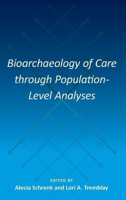 Bioarchaeology of Care through Population-Level Analyses - 