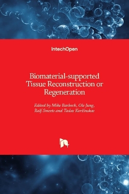 Biomaterial-supported Tissue Reconstruction or Regeneration - 