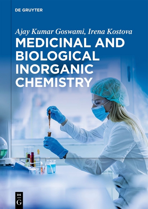 Medicinal and Biological Inorganic Chemistry - Ajay Kumar Goswami, Irena Kostova