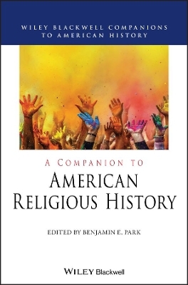 A Companion to American Religious History - 