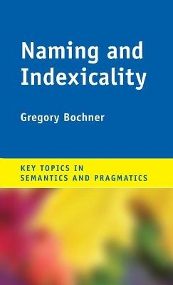 Naming and Indexicality - Gregory Bochner