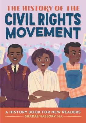 The History of the Civil Rights Movement - Shadae Mallory