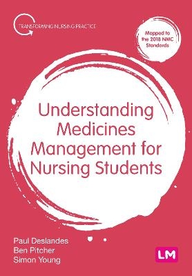 Understanding Medicines Management for Nursing Students - Paul Deslandes, Ben Pitcher, Simon Young