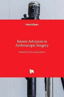Recent Advances in Arthroscopic Surgery - 