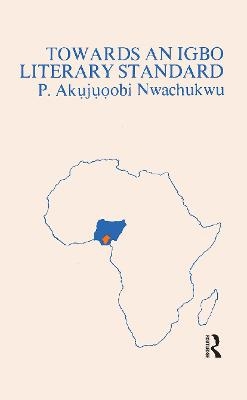 Towards An Igbo Literary - P.Akujuoobi Nwachukwu