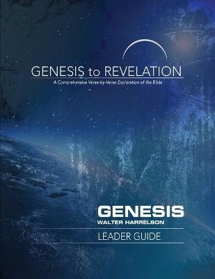 Genesis to Revelation: Genesis Leader Guide - Walter Harrelson