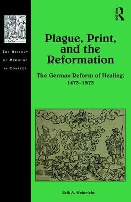 Plague, Print, and the Reformation - Erik A. Heinrichs