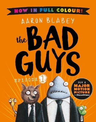 The Bad Guys 1 Colour Edition - Aaron Blabey