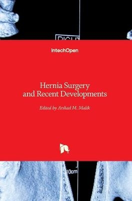 Hernia Surgery and Recent Developments - 