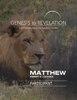 Genesis to Revelation: Matthew Participant Book [Large Print - Robert E. Luccock