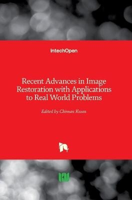 Recent Advances in Image Restoration with Applications to Real World Problems - 