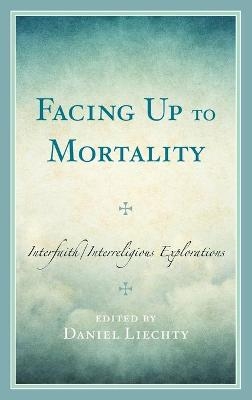 Facing Up to Mortality - 