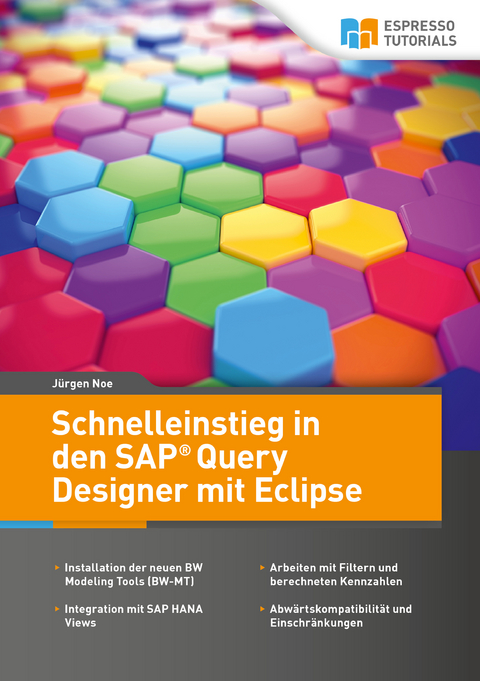 Schnelleinstieg in den SAP Query Designer mit Eclipse - Jürgen Noe