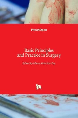 Basic Principles and Practice in Surgery - 