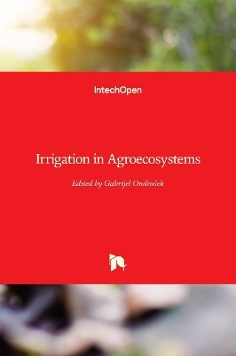 Irrigation in Agroecosystems - 