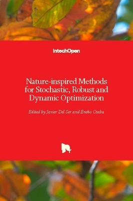 Nature-inspired Methods for Stochastic, Robust and Dynamic Optimization - 