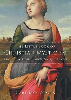 The Little Book of Christian Mysticism - Carl McColman
