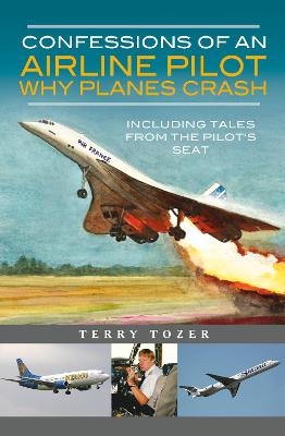 Confessions of an Airline Pilot - Why planes crash - Terry Tozer