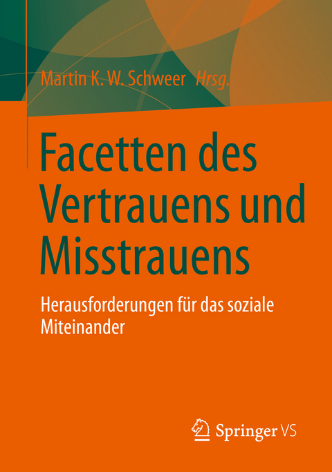 Facetten des Vertrauens und Misstrauens - 