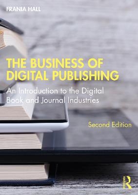 The Business of Digital Publishing - Frania Hall