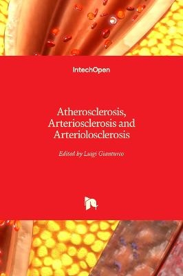 Atherosclerosis, Arteriosclerosis and Arteriolosclerosis - 