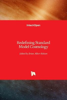 Redefining Standard Model Cosmology - 