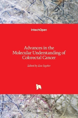 Advances in the Molecular Understanding of Colorectal Cancer - 