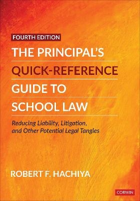 The Principal′s Quick-Reference Guide to School Law - Robert F. Hachiya