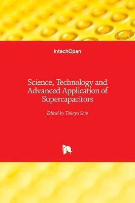 Science, Technology and Advanced Application of Supercapacitors - 