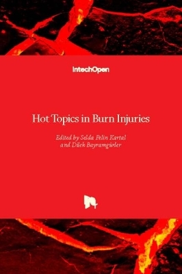 Hot Topics in Burn Injuries - 