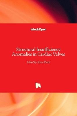 Structural Insufficiency Anomalies in Cardiac Valves - 