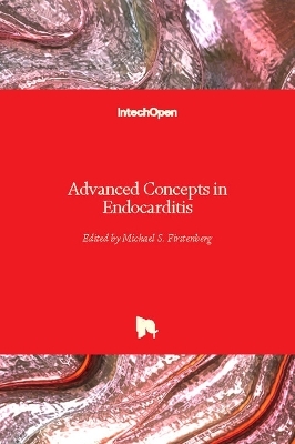Advanced Concepts in Endocarditis - 