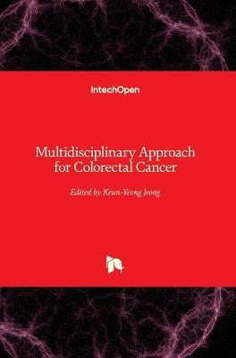 Multidisciplinary Approach for Colorectal Cancer - 