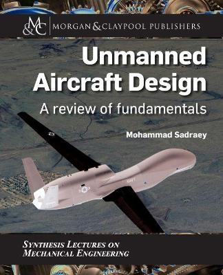 Unmanned Aircraft Design - Mohammad Sadraey