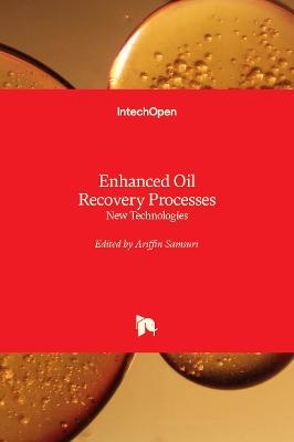 Enhanced Oil Recovery Processes - 
