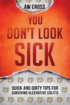 You Don't Look Sick - Aw Cross