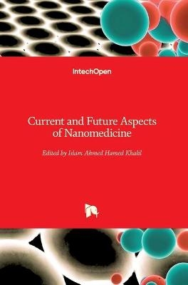 Current and Future Aspects of Nanomedicine - 