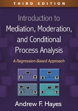 Introduction to Mediation, Moderation, and Conditional Process Analysis, Third Edition - Hayes, Andrew F.