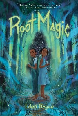 Root Magic - Eden Royce