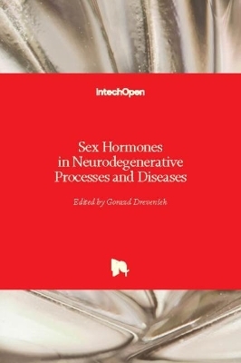 Sex Hormones in Neurodegenerative Processes and Diseases - 